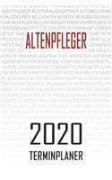 Altenpfleger - 2020 Terminplaner: Kalender und Organisator für Altenpfleger. Terminkalender, Taschenkalender, Wochenplaner, Jahresplaner, Kalender 2019 - 2020 zum Planen und Organisi