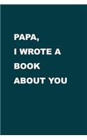 Papa I wrote a book about you