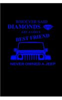 Whoever said diamonds are a girls best friend, never owned a jeep: 110 Game Sheets - 660 Tic-Tac-Toe Blank Games - Soft Cover Book for Kids for Traveling & Summer Vacations - Mini Game - Clever Kids - 110 Lined page