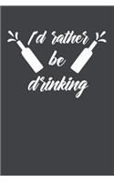 I'd Rather Be Drinking