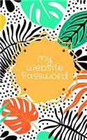 My Website Password: Logbook Organizer, Keep All Your Password Information Together and Secure with 400 Places to Record Passwords 100 Pages 5x8 Inch(2 Gift)