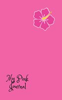 My Pink Journal: 6 X 9 Inch Blank, Wide Ruled Journal, Notebook or Diary to Write in