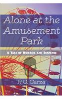 Alone at the Amusement Park: A Tale of Horror and Suspense