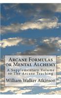 Arcane Formulas or Mental Alchemy