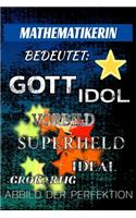 Mathematikerin Bedeutet: Gott Idol Vorbild Superheld Ideal Gro