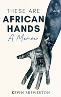These Are African Hands