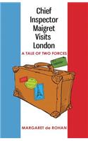 Chief Inspector Maigret Visits London
