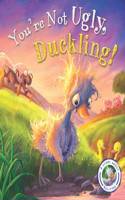 Fairytales Gone Wrong: You're Not Ugly, Duckling!: A Story about Bullying(Fairytales Gone Wrong)