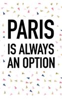 Paris Is Always an Option
