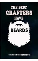 The Best Crafters Have Beards