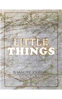 Little Things