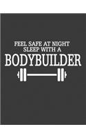 Feel Safe at Night Sleep with a Bodybuilder