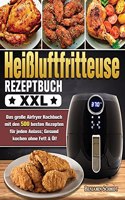 Heißluftfritteuse Rezeptbuch XXL