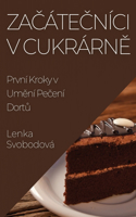 Začátečníci v Cukrárně