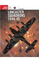 Lancaster Squadrons 1944 45