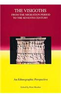 Visigoths from the Migration Period to the Seventh Century