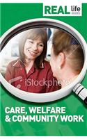 Real Life Guide: Care, Welfare & Community Work