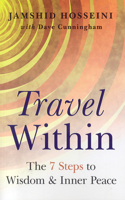Travel Within – 7 Steps to Wisdom and Inner Peace