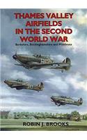 Thames Valley Airfields in the Second World War