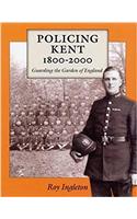 Policing Kent 1800-2000