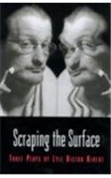 Scraping the Surface & Objects in the Mirror are Stranger Than They Appear