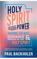 Holy Spirit Power, Knowing the Voice, Guidance and Person of the Holy Spirit