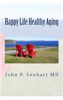 Happy Life Healthy Aging