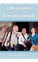 Life Lessons for Everyday People