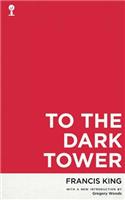 To the Dark Tower (Valancourt 20th Century Classics)