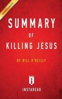 Summary of Killing Jesus: by Bill O'Reilly Includes Analysis(English)