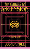 Pathway to Ascension (Volume One)