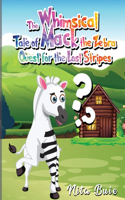 Whimsical Tale of Mack the Zebra Quest for the Lost Stripes