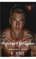 Wayward Deviance