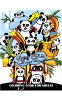 Keep Calm and Color Panda: Coloring Book for Adults