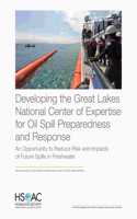 Developing the Great Lakes National Center of Expertise for Oil Spill Preparedness and Response