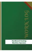 Hardboard Coating Machine Operator Work Log: Work Journal, Work Diary, Log - 126 pages, 6 x 9 inches