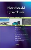 Trihexyphenidyl Hydrochloride; A Clear and Concise Reference