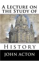 A Lecture on the Study of History