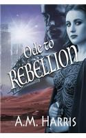 Ode to Rebellion