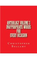 Anthology Volume III Inappropriate Words For Every Occasion