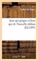 Jean Qui Grogne Et Jean Qui Rit. Nouvelle Édition
