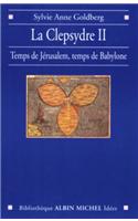 Clepsydre II (La): (6073548 Collections Sciences - Sciences Humaines)