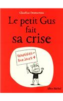 Le Petit Gus Fait Sa Crise