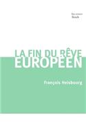 La Fin Du Reve Europeen