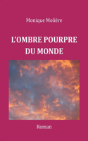 L'Ombre Pourpre Du Monde