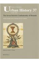 Seven Sorrows Confraternity of Brussels: Drama, Ceremony, and Art Patronage (16th-17th Centuries)
