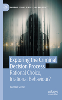 Exploring the Criminal Decision Process