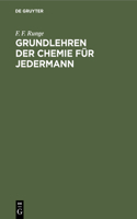 Grundlehren der Chemie für Jedermann