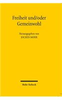 Freiheit und/oder Gemeinwohl