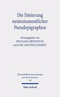 Die Datierung neutestamentlicher Pseudepigraphen